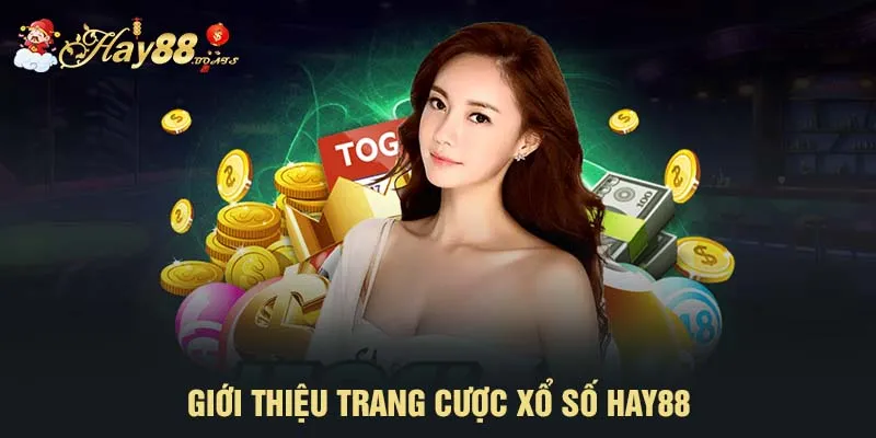 Giới thiệu trang cược xổ số HAY88