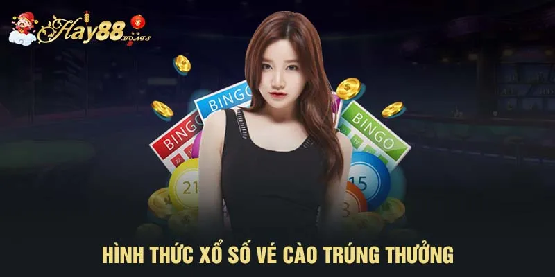 Hình thức xổ số vé cào trúng thưởng