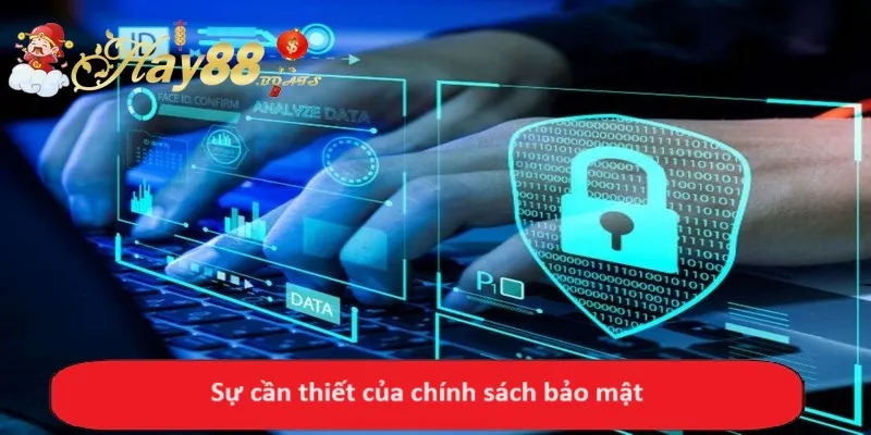 Sự cần thiết của chính sách bảo mật